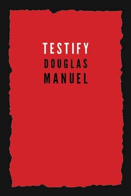 Testify by Manuel, Douglas
