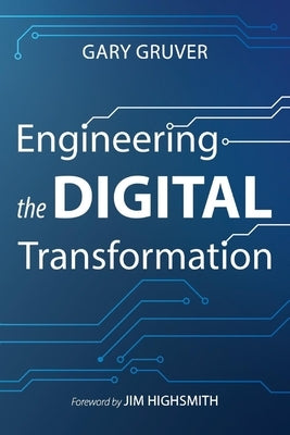 Engineering the Digital Transformation by Gruver, Gary