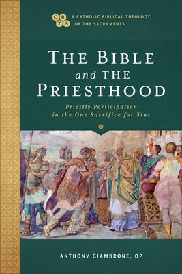 Bible and the Priesthood by Giambrone, Anthony Op