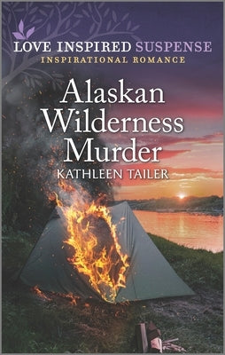 Alaskan Wilderness Murder by Tailer, Kathleen