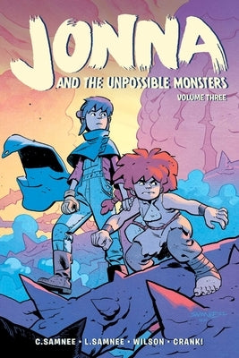 Jonna and the Unpossible Monsters Vol. 3 by Samnee, Chris