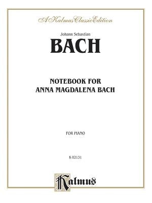 Notebook for Anna Magdalena Bach by Bach, Johann Sebastian