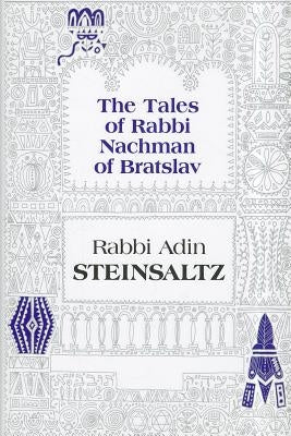 The Tales of Rabbi Nachman of Bratslav by Steinsaltz, Adin