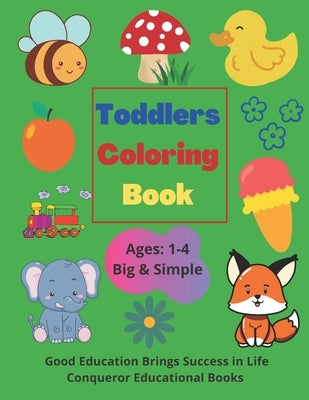 Toddlers Coloring Book: Toddlers Coloring Book for Ages 1-4 by Wigger, Janggikor