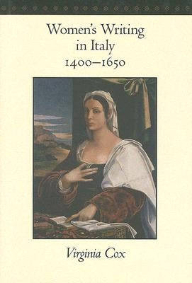 Women's Writing in Italy, 1400-1650 by Cox, Virginia