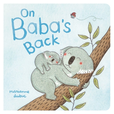 On Baba's Back by Dubuc, Marianne