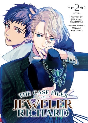 The Case Files of Jeweler Richard (Light Novel) Vol. 2 by Tsujimura, Nanako