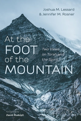 At the Foot of the Mountain by Lessard, Joshua M.