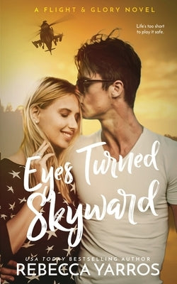 Eyes Turned Skyward by Yarros, Rebecca