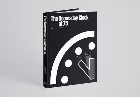 The Doomsday Clock at 75 by Elder, Robert K.