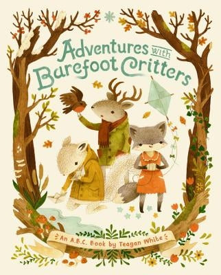 Adventures with Barefoot Critters by White, Teagan