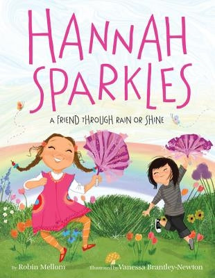 Hannah Sparkles: A Friend Through Rain or Shine by Mellom, Robin