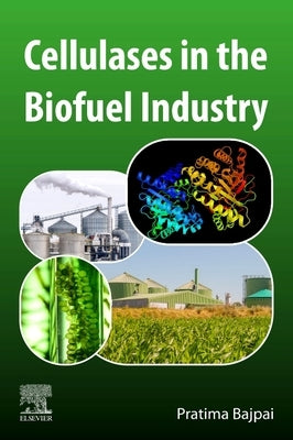 Cellulases in the Biofuel Industry by Bajpai, Pratima