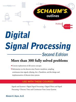 Schaums Outline of Digital Signal Processing, 2nd Edition by Hayes, Monson