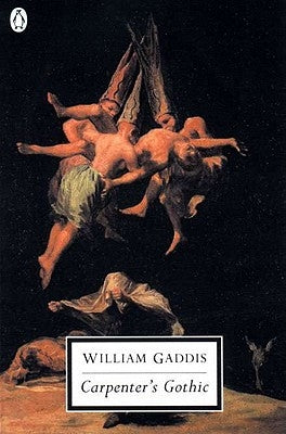 Carpenter's Gothic by Gaddis, William