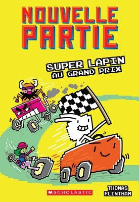 Nouvelle Partie: N° 3 - Super Lapin Au Grand Prix by Flintham, Thomas