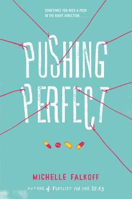 Pushing Perfect by Falkoff, Michelle