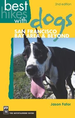 Best Hikes with Dogs San Francisco Bay Area & Beyond by Fator, Jason