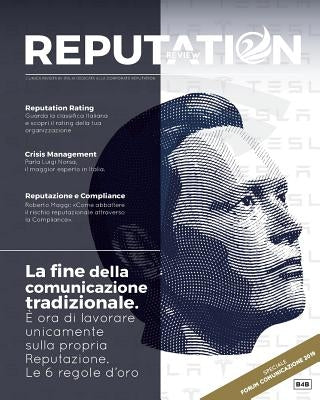 Reputation review n. 00 - La fine della Comunicazione tradizionale: È ora di lavorare unicamente sulla propria Reputazione. Le sei regole d'oro by Zwan