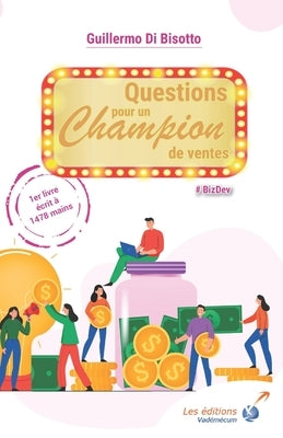 Questions pour un champion de ventes: La formation commerciale en mode Blended Learning by Di Bisotto, Guillermo