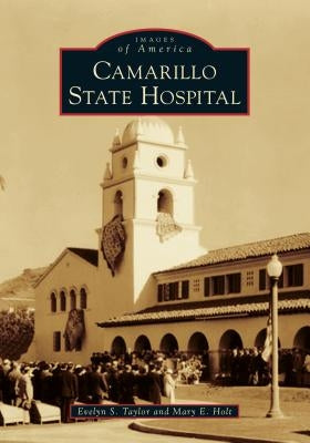 Camarillo State Hospital by Taylor, Evelyn S.