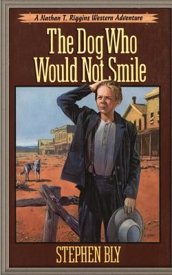The Dog Who Would Not Smile by Bly, Stephen