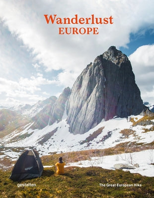 Wanderlust Europe: The Great European Hike by Gestalten
