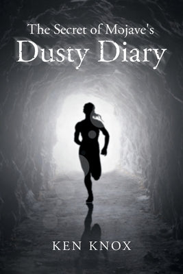 The Secret of Mojave's Dusty Diary by Knox, Ken