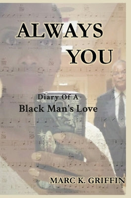 Always You: Diary Of A Black Man's Love by Griffin, Marc