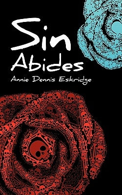 Sin Abides by Eskridge, Annie Dennis