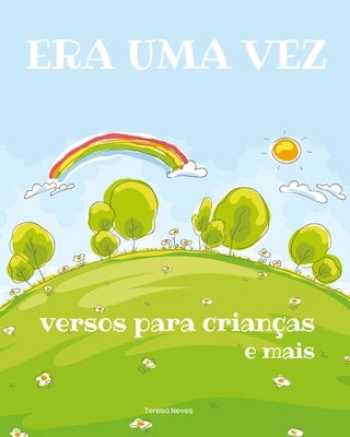 Era uma vez - Versos para crianças e mais by Neves, Teresa