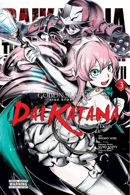 Goblin Slayer Side Story II: Dai Katana, Vol. 3 (Manga) by Kagyu, Kumo