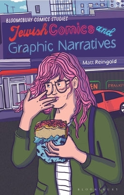 Jewish Comics and Graphic Narratives: A Critical Guide by Reingold, Matt