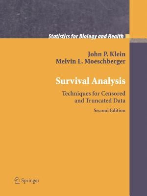 Survival Analysis: Techniques for Censored and Truncated Data by Klein, John P.