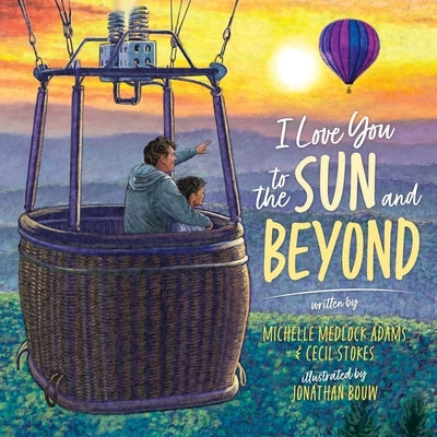 I Love You to the Sun and Beyond by Stokes, Cecil