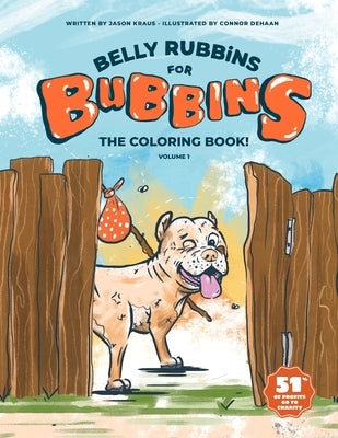 Belly Rubbins For Bubbins- The Coloring Book! by Kraus, Jason D.