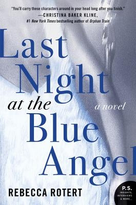 Last Night at the Blue Angel by Rotert, Rebecca