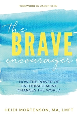 The Brave Encourager by Mortenson
