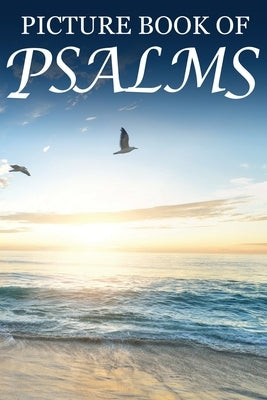 Picture Book of Psalms: For Seniors with Dementia [Large Print Bible Verse Picture Books] by Books, Mighty Oak