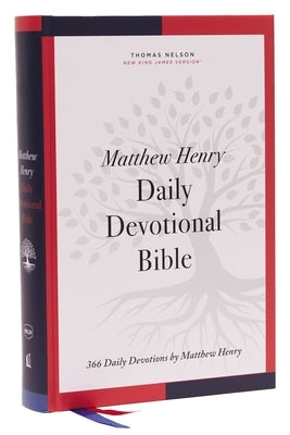 Nkjv, Matthew Henry Daily Devotional Bible, Hardcover, Red Letter, Comfort Print: 366 Daily Devotions by Matthew Henry by Thomas Nelson