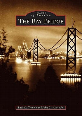 The Bay Bridge by Trimble, Paul C.