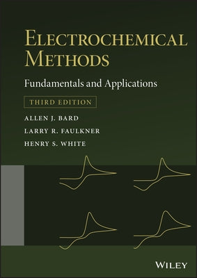 Electrochemical Methods: Fundamentals and Applications by Bard, Allen J.