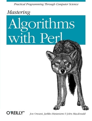 Mastering Algorithms with Perl by Hietaniemi, Jarkko