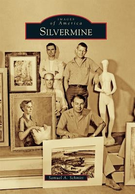 Silvermine by Schmitt, Samuel a.