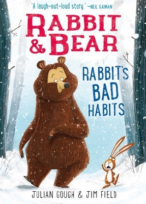 Rabbit & Bear: Rabbit's Bad Habits by Gough, Julian