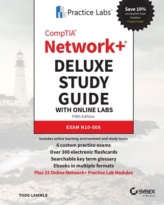 Comptia Network+ Deluxe Study Guide with Online Labs: Exam N10-008 by Lammle, Todd