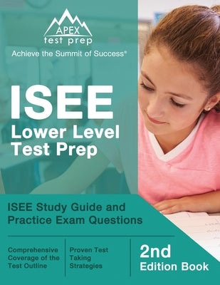 ISEE Lower Level Test Prep: ISEE Study Guide and Practice Exam Questions [2nd Edition Book] by Lanni, Matthew