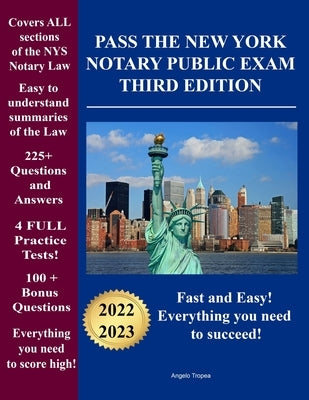 Pass the New York Notary Public Exam Third Edition: Everything you need - Exam Prep with 4 Full Practice Tests! by Tropea, Angelo
