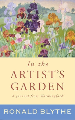 In the Artist's Garden by Blythe, Ronald