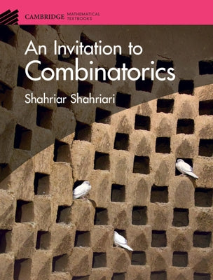 An Invitation to Combinatorics by Shahriari, Shahriar